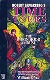 The Robin Hood Ambush (Robert Silverberg's Time Tours)