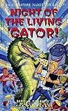 Night of the Living Gator! (Daniel M. Pinkwater's Melvinge of the Megaverse, Book 3)