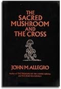 The Sacred Mushroom and the Cross