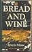 Bread and Wine