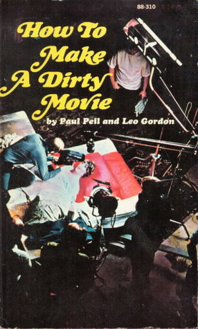 How to Make a Dirty Movie (Mass Market Paperback)