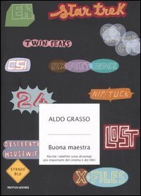 Buona maestra. Perché i telefilm sono diventati più importanti dei libri e del cinema (Paperback)