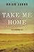 Take Me Home by Brian Leung