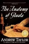The Anatomy of Ghosts by Andrew  Taylor