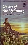 Queen of the Lightning by Kathleen Herbert