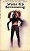 Wake Up Screaming