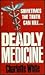 Deadly Medicine