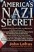 America's Nazi Secret: An I...