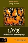 Layos. La historia de un mito griego Layos. La historia de un mito griego