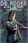 Dr. Adder by K.W. Jeter