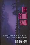 The Good Rain by Timothy Egan