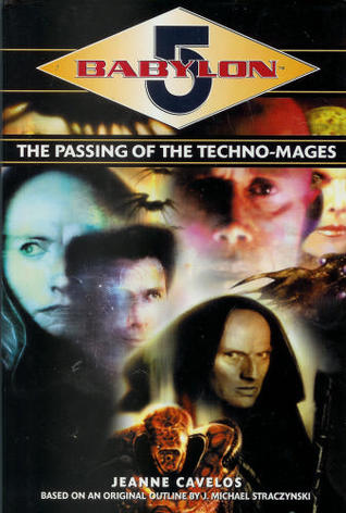 The Passing of the Techno-Mages (Babylon 5: The Passing of the Techno-Mages, #1-3)