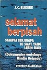 Selamat Berpisah Sampai Berjumpa di Saat Yang Lebih Baik: Dokumenter Runtuhnya Hindia Belanda Selamat Berpisah Sampai Berjumpa di Saat Yang Lebih Baik: Dokumenter Runtuhnya Hindia Belanda