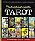 Introduction to Tarot: Beginner-Friendly 246-Page Guidebook, Learn Tarot Meanings for Rider-Waite(r) and Crowley Thoth Decks, Illustrated Instruction Book for Beginners