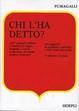 Chi l'ha detto?: Tesoro di citazioni italiane e straniere, di origine letteraria e storica