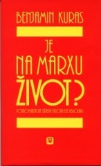 Je na Marxu život?