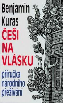 Češi na vlásku: Příručka národního přežívání (Edice Česká próza)