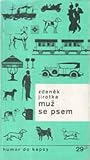 Muž se psem by Zdeněk Jirotka
