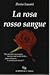 La rosa rosso sangue