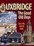 Uxbridge: The good old days: Life in the 1950's and 1960's