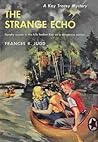 The Strange Echo (A Kay Tracey Mystery, #2) The Strange Echo (A Kay Tracey Mystery, #2)