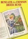Beneath the Crimson Brier Bush by Frances K. Judd Beneath the Crimson Brier Bush by Frances K. Judd