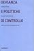 Devianza e politiche di controllo: Scenari di tendenze nelle società contemporanee