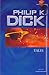 Valis by Philip K. Dick Valis by Philip K. Dick