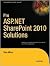 Pro ASP.NET SharePoint 2010 Solutions: Techniques for Building SharePoint Functionality into ASP.NET Applications (Expert's Voice in .NET)