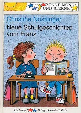 Neue Schulgeschichten vom Franz (Franz, #4)