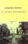 El último encuentro by Sándor Márai