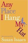 Any Place I Hang My Hat by Susan Isaacs