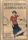 Betty Gordon at Rainbow Ranch; or, Cowboy Joe's Secret