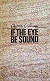 If The Eye Be Sound