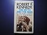 Robert F. Kennedy: The Myth and the Man Robert F. Kennedy: The Myth and the Man