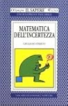 Matematica dell'incertezza Matematica dell'incertezza