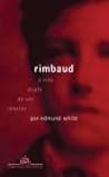 Rimbaud: A Vida D...