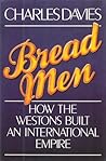 Bread Men: How the Westons Built an International Empire