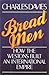 Bread Men: How the Westons Built an International Empire