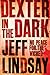 Dexter in the Dark (Dexter, #3)