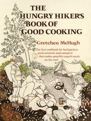 The Hungry Hiker's Book of Good Cooking (Paperback)