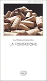 La Fondazione by Raffaello Baldini