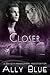 Closer (Bay City Paranormal Investigations, #4)