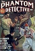 The Phantom Detective - Murder at the Circus - May, 1939 27/1