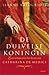 De Duivelse Koningin: Een roman over het leven van Catharina de Medici
