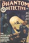 The Phantom Detective - The Movie Lot Murders - May, 1938 23/1 