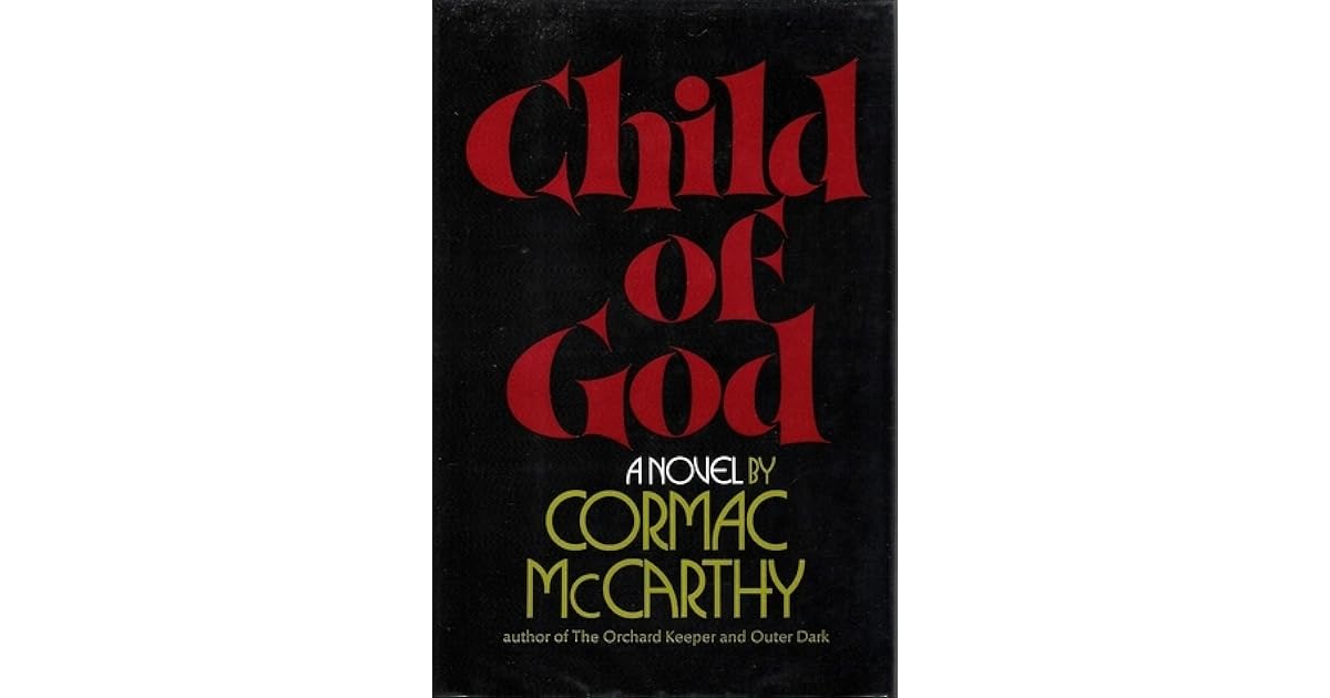 Child of God by Cormac McCarthy