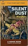 The Silent Dust by Bruno Fischer
