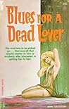 Blues for a Dead Lover by John Davidson