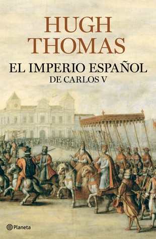 Portada de El Imperio español de Carlos V y la conquista de América, de Hugh Thomas